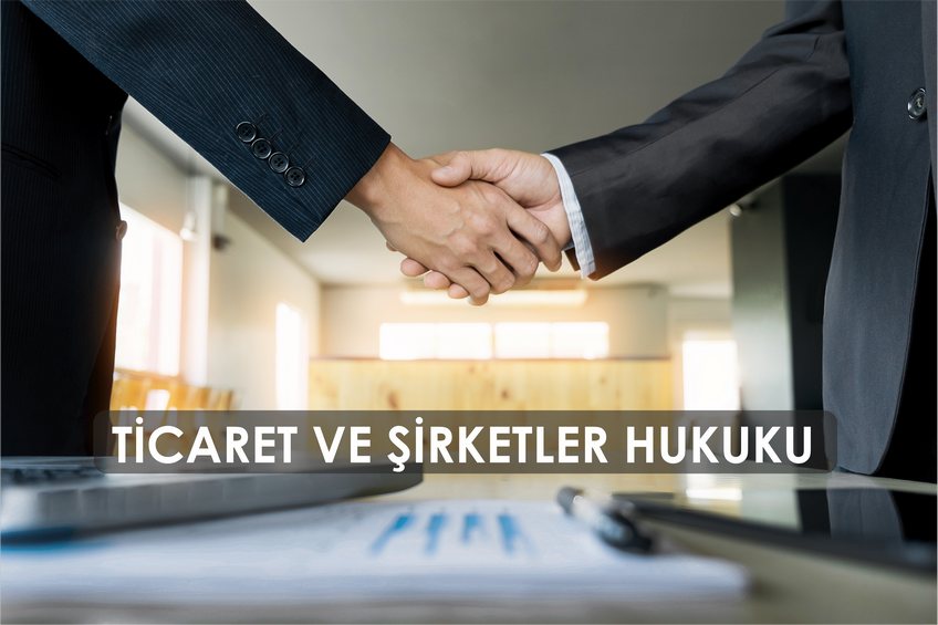 Ticaret ve Şirketler Hukuku